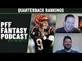 Quarterback rankings PFF Fantasy Podcast