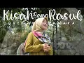 Download Lagu Kisah Sang Rasul - Cover by Tamara - Tahfidz Media