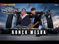 Download Lagu Dj Konco Mesra Nella Kharisma Remix Orgen Tunggal Zona Ganjur Kalimantan Terbaru 2025