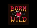 Born To Be Wild - Steppenwolf (1 hour version)