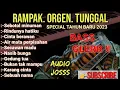 Download Lagu RAMPAK ORGEN TUNGGAL 2023 BASS GLERR MANTAB POLL
