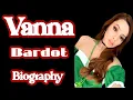 Vanna Bardot Biography 2026 Lifestyle Career Age Height Social Media Fame