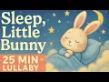 Slaapliedje, Klein Konijntje | Zacht slaapliedje van 25 minuten | Baby's vallen binnen enkele minuten in slaap!