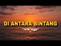 Lagu lirik lagu DI ANTARA BINTANG - HELLO (diantara beribu bintang hanya kaulah yang paling terang) cover