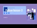 Python Lesson-3 Conditional Statements