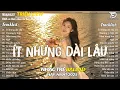 Lagu Ít Nhưng Dài Lâu - Nhạc Trẻ Ballad Việt Top Xu Hướng 2025 | Top 15 Ca Khúc Về Tình Yêu Triệu View