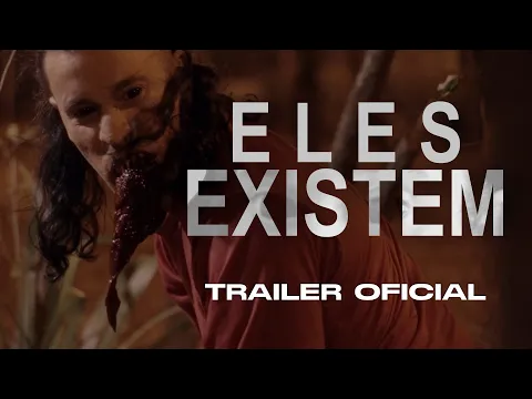 ELES EXISTEM - Trailer Oficial
