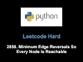 Leetcode 2858 Minimum Edge Reversals So Every Node Is Reachable dp on trees