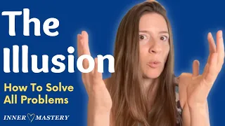 You Are Not Your Mind: Uncovering the Illusion that Fuels All Problems