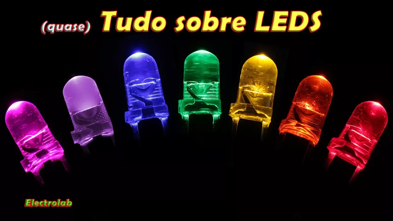 LED - Como funciona, tipos e ligações! Guia Completo!