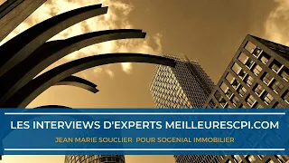 Les interviews d'experts MeilleureSCPI.com - Jean Marie Souclier - SOGENIAL Immobilier