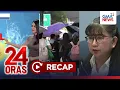 24 Oras Part 2 Habagat patuloy na magpapaulan sa bansa LPA sa PAR atbp