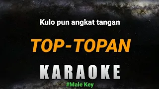 Download (KARAOKE) Top topan (Kulo pun angkat tangan) Male Key - Miqbal Ga MP3