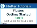 Flutter Apps Tutorial for Beginners Add logic to your app PART-4 6