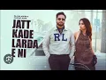 Jatt Kade Larda E ni |Audio Song 🎵 💖 | Sajjan Adeeb & Mannat Noor 