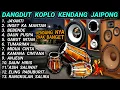 Download Lagu DANGDUT KOPLO KENDANG JAIPONG - LAGU SUNDA FULL ALBUM KENDANG NYA ENAK BANGET #ragilpongdut