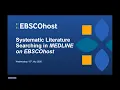 Systematic Literature Searching in MEDLINE on EBSCOhost