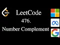 Leetcode 476 Number Complement