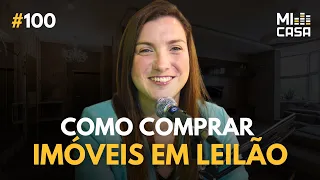 Como comprar imóvel de leilão com Priscila Perini | Mi Casa 100