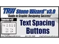 TRW Stone Wizard 3 0 Tutorial 12 Text Spacing Buttons