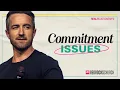 Commitment Issues Doug Wekenman Real Relationships