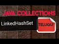 LinkedHashSet class in java collection java collection framework in telugu