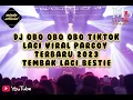 Download Lagu DJ TIKTOK OBO OBO OBO PARGOY LAGI VIRAL TERBARU 2023 TEMBAK LAGI BESTIE!!!🎧🎧🎧