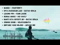 Download Lagu Mangu - fourtwenty | Kita Usahakan Lagi - Batas Senja |  Lesung Pipi - Raim Laode || Lagu Viral 2025