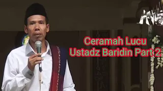 Download Ceramah Lucu  Ustadz Baridin Part 2 MP3