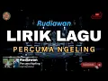 Download Lagu LIRIK PERCUMA NGELING // RUDIAWAN // LIRIK LAGU BALI // #RUDIAWAN #PERCUMANGELING