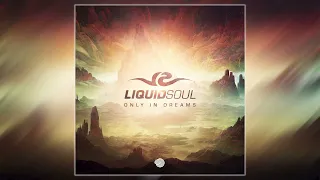 Download Liquid Soul - Only In Dreams MP3