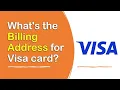 What is Billing Address for Visa card