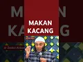 Lagu MAKAN KACANG - dr Zaidul Akbar