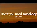 Redone - Don't you need somebody lyrics Mp3 Song Download
