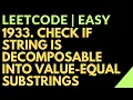 Leetcode Easy 1933 Check if String Is Decomposable Into Value-Equal Substrings Javascript