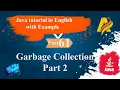 Garbage Collection in Java Part 2 Java Tutorial Part 61