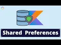 Shared Preferences in Android Kotlin - Android Fundamentals