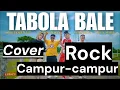 Download Lagu Silet Open Up - Tabola Bale (Cover ROCK CAMPUR)