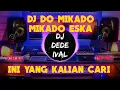 Download Lagu DJ DO MIKADO MIKADO ESKA TERBARU 2022 || VIRAL TIKTOK || DJ DEDE IVAL