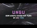 Lagu UNGU - DEMI WAKTU (COVER POP PUNK) By @OneTone10