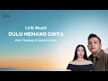Download Lagu DULU MEMANG CINTA - Putri Tanjung ft. Mario G Klau (Lyrics)