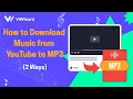 Lagu How to Download YouTube Music to MP3 - 2 Ways
