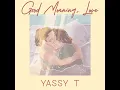 Good Morning, Love - Yassy T.