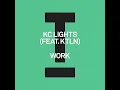 KC Lights feat. KTLN - Work (Extended Mix)
