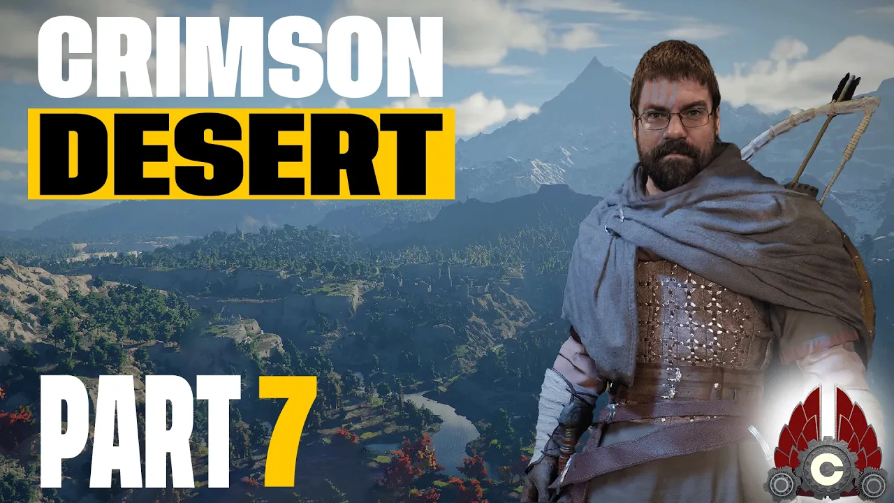 Crimson Desert | The Adventure Continues | Part 7
