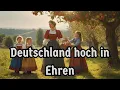 Download Lagu Deutschland hoch in Ehren [Patriotic German song, English translation]