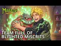 BEATING MISCRITS WITH A TEAM FULL OF BLIGHTED MISCRITS
