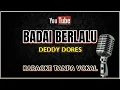 Download Lagu BADAI BERLALU DEDDY DORES KARAOKE || @sonykaraokeofficial