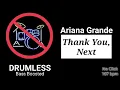 Download Lagu Thank You, Next - Ariana Grande (Drumless)