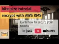 how to encrypt and decrypt with AWS KMS and Python - bite-size tutorial